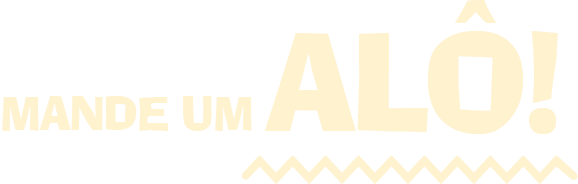 Mande um ALÔ!